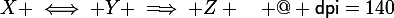 \dpi{140}X \iff Y \implies Z \quad @ \textsf{dpi}=140